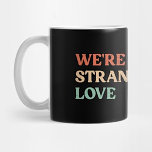 Vintage We're no strangers to love Funny Mug